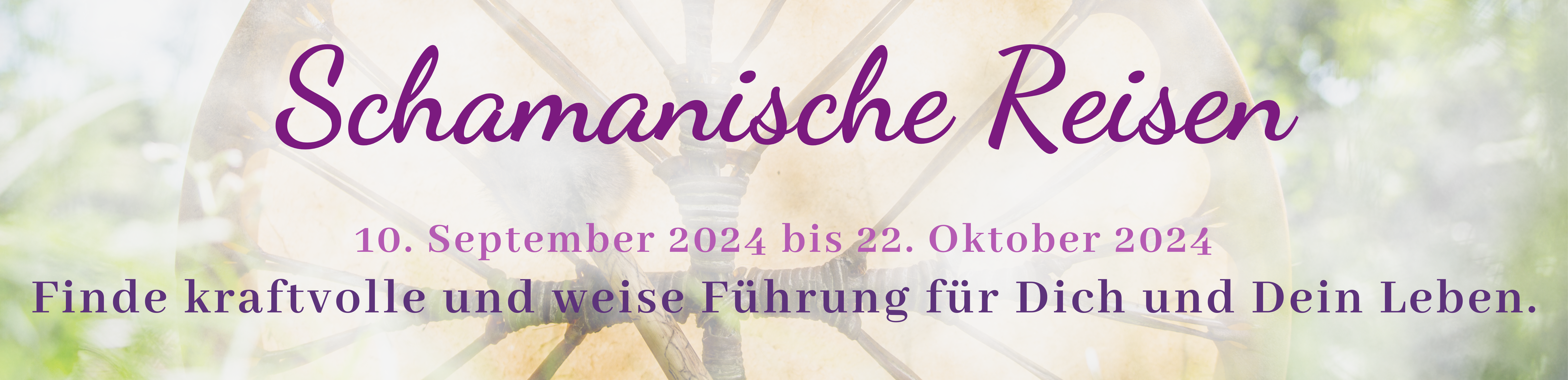 Schamanische Reisen 10.09. bis 22.10. 2024 Homepage Banner violett CANVA