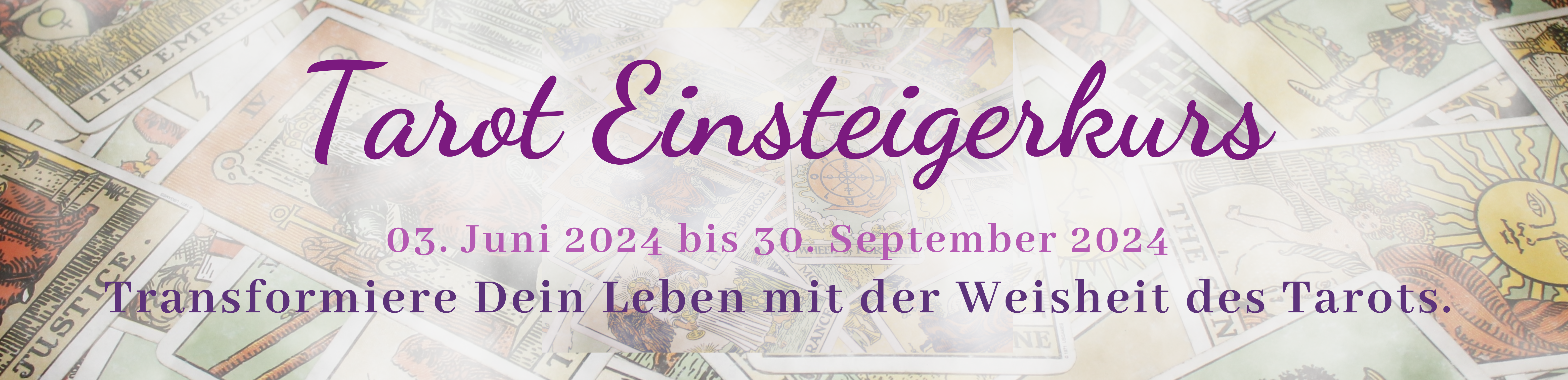 Tarot Einsteigerkurs 03.06. bis 30.09.2024 Homepage Banner violett CANVA